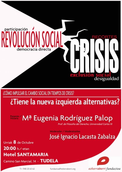 "¿Como impulsar el cambio social en tiempos de crisis? ¿Tiene la nueva izquierda alternativas?" Ciclo Revolución social